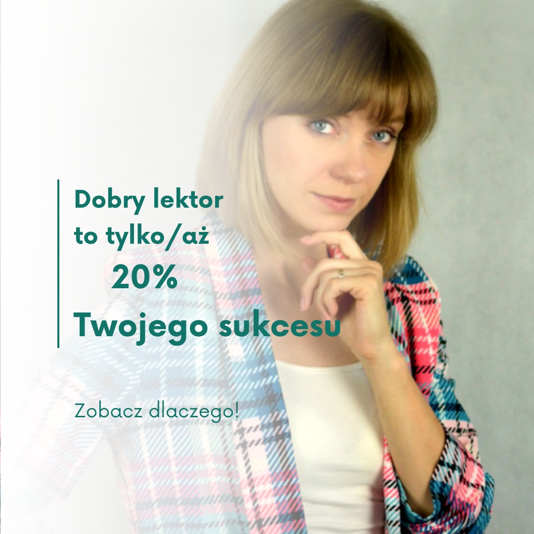 Dobry lektor to tylko/aż 20% Twojego sukcesu